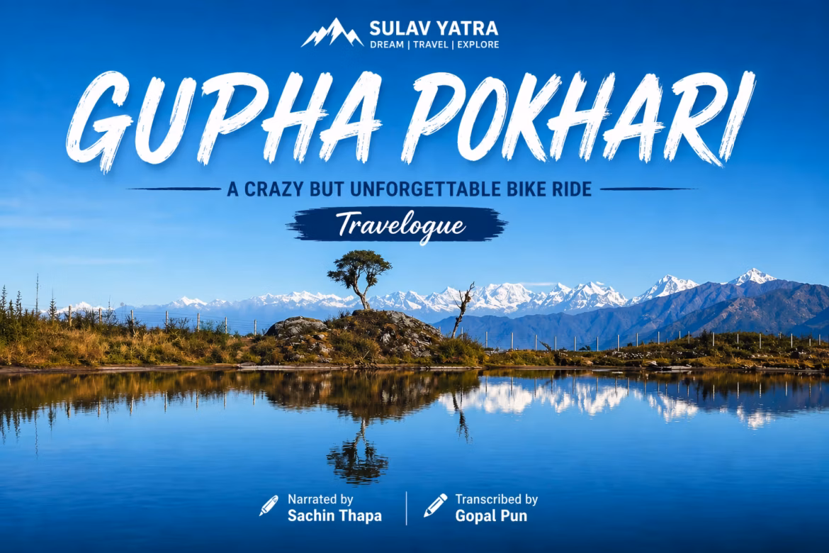 A Crazy but Unforgettable Bike Ride to Gupha Pokhari